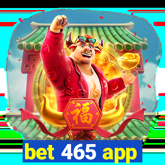 bet 465 app